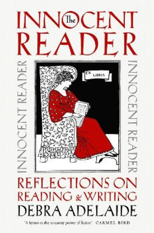 The Innocent Reader by Debra Adelaide - 9781760784355
