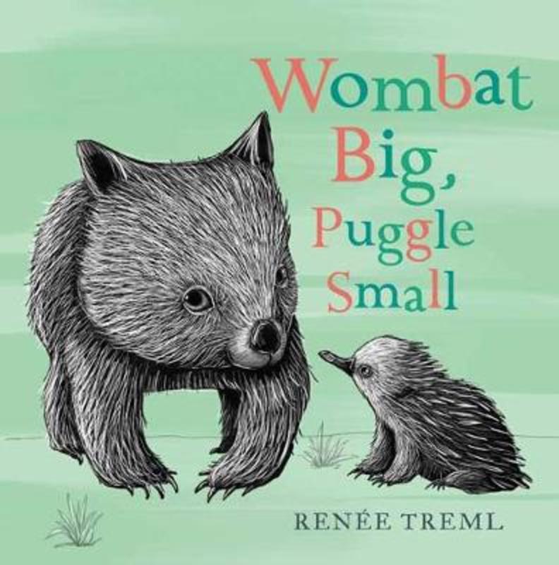 Wombat Big, Puggle Small by Renee Treml - 9781760890551