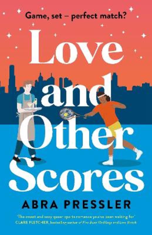 Love and Other Scores by Abra Pressler - 9781761267826