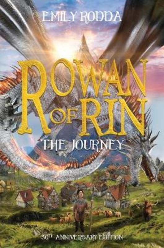 The Journey (Rowan of Rin: 30th Anniversary Edition) by Emily Rodda - 9781761298424