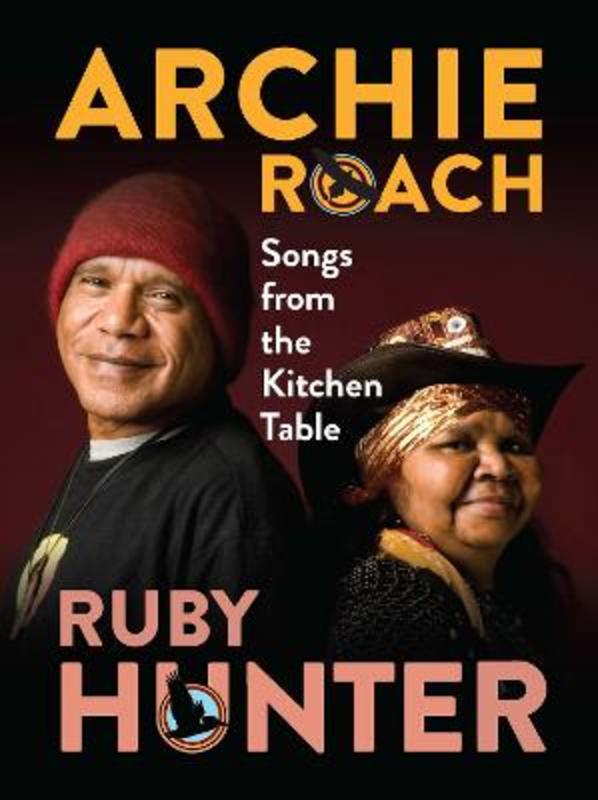 Songs from the Kitchen Table by Archie Roach - 9781761422201