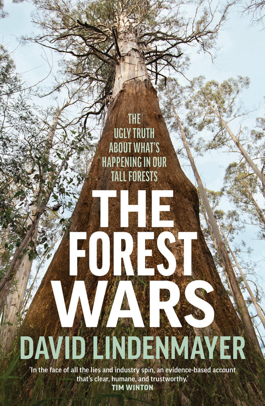 The Forest Wars by David Lindenmayer - 9781761470752