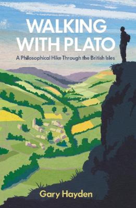 Walking With Plato by Gary Hayden - 9781780746562