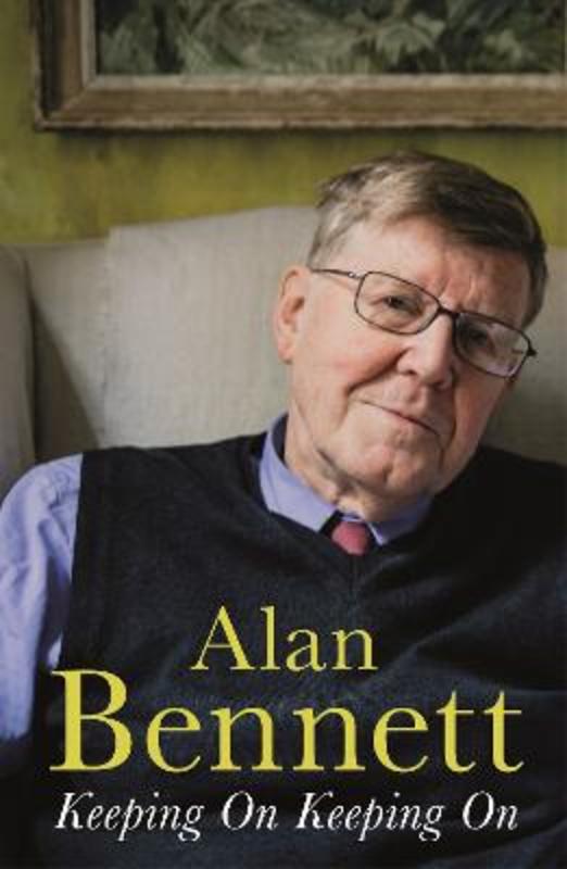 Keeping On Keeping On by Alan Bennett - 9781781256503