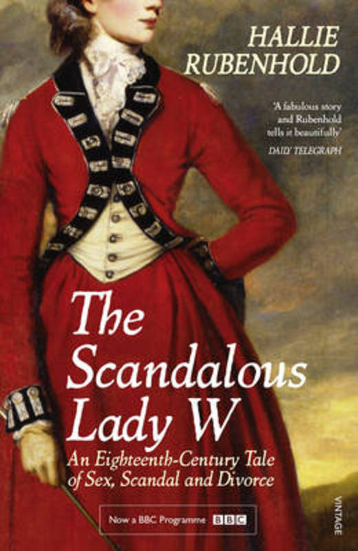 The Scandalous Lady W by Hallie Rubenhold - 9781784701932