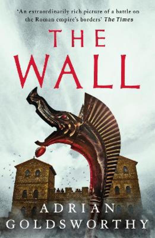 The Wall by Adrian Goldsworthy - 9781789545845