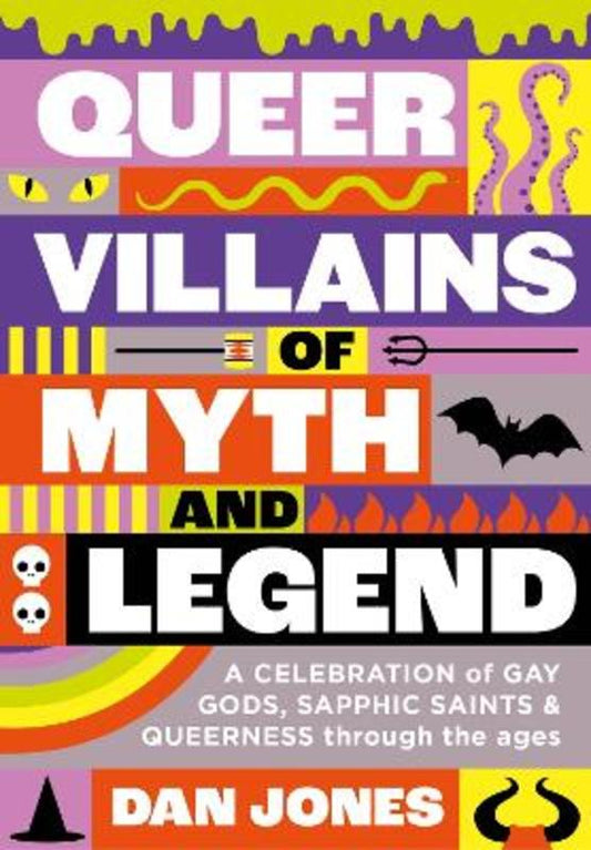 Queer Villains of Myth and Legend by Dan Jones - 9781804191392