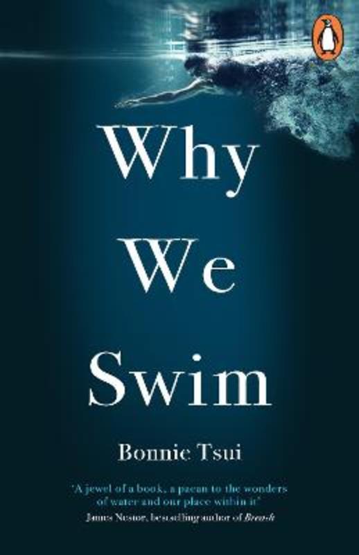 Why We Swim by Bonnie Tsui - 9781846046605