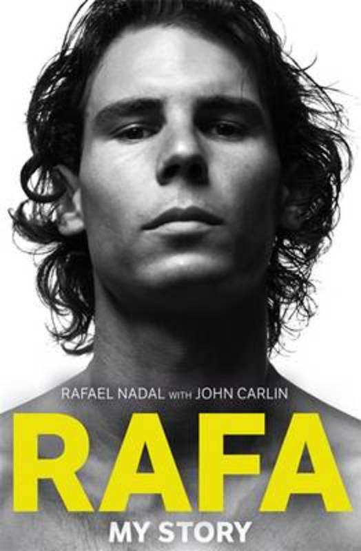 Rafa: My Story by Rafael Nadal - 9781847445148