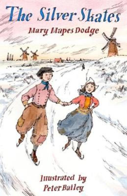 The Silver Skates by Mary Mapes Dodge - 9781847497208