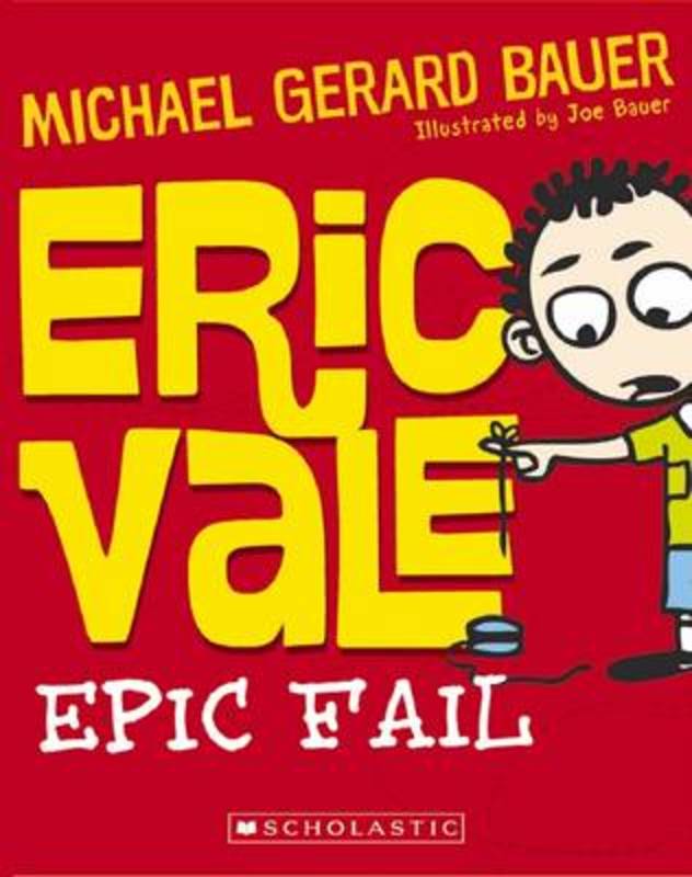 Eric Vale Epic Fail by Michael,Gerard Bauer - 9781862919921
