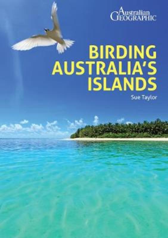 Birding Australia's Islands by Sue Taylor - 9781912081134
