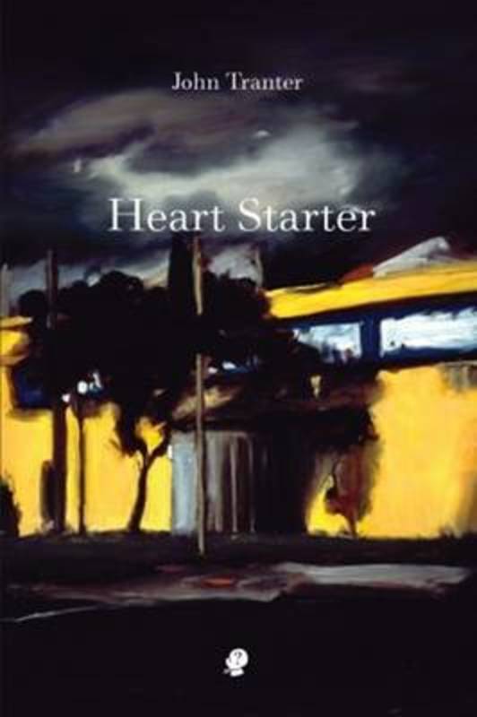 Heart Starter by John Tranter - 9781922186560