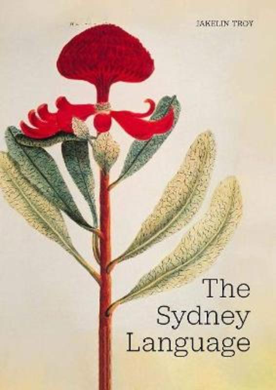 The Sydney Language by Jakelin Troy - 9781925302868