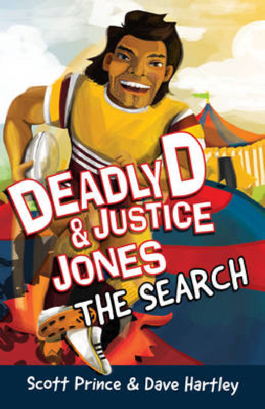 Deadly D & Justice Jones: The Search by Scott Prince - 9781925360011