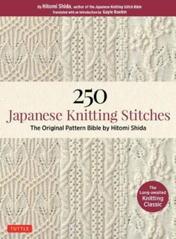 250 Japanese Knitting Stitches by Hitomi Shida - 9784805314838