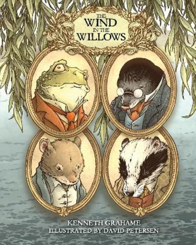 The Wind in the Willows: With Illustrations by David Petersen by