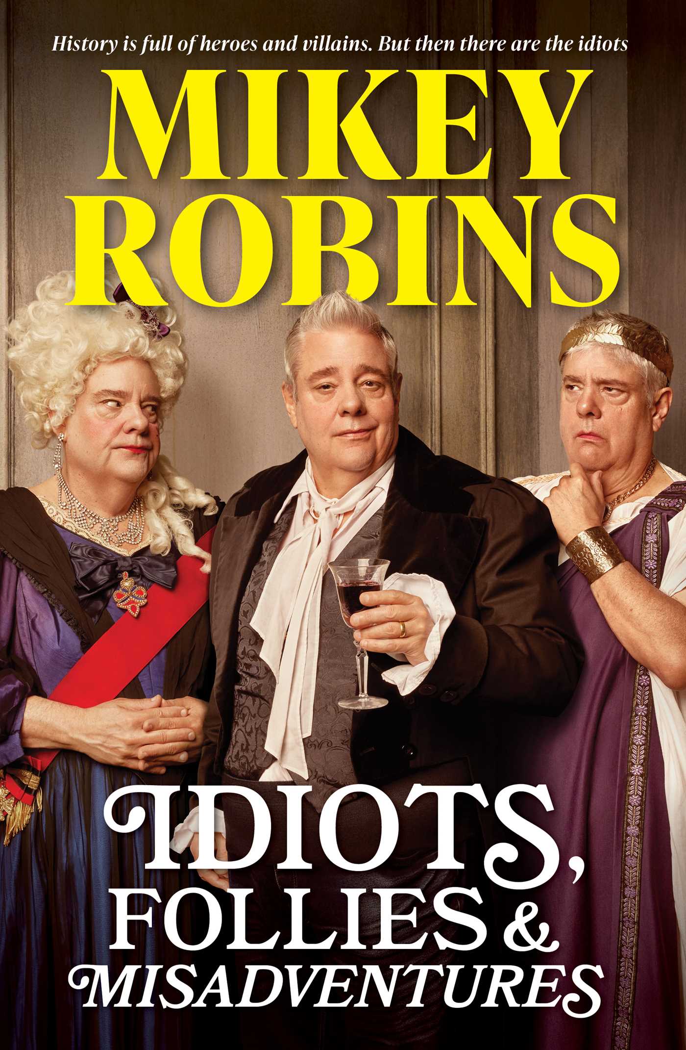 Robins　Idiots,　Misadventures　Hartog　Follies　by　9781761107115　and　Mikey　Harry