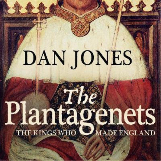 The Plantagenets by Dan Jones - 9780007213948
