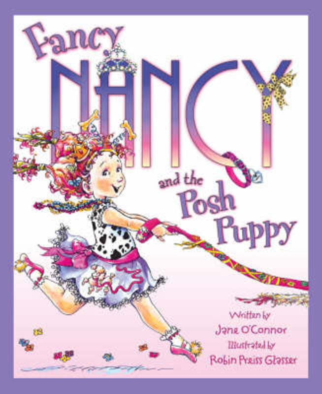 Fancy Nancy and the Posh Puppy by Jane O'Connor - 9780007254835