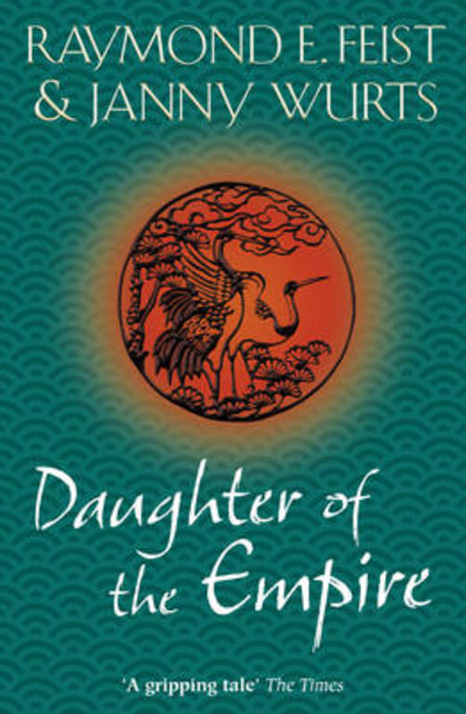 Daughter of the Empire by Raymond E. Feist - 9780007349159
