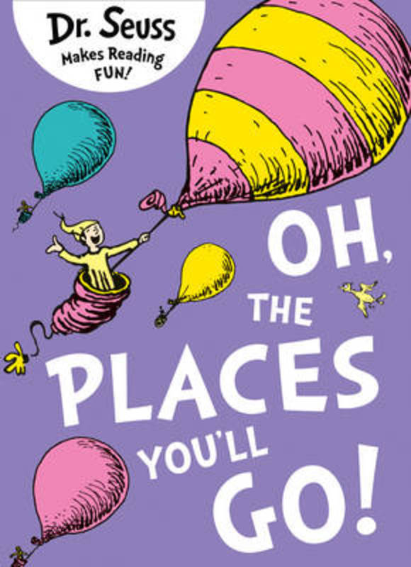 Oh, The Places You'll Go! by Seuss Harry Hartog – Harry