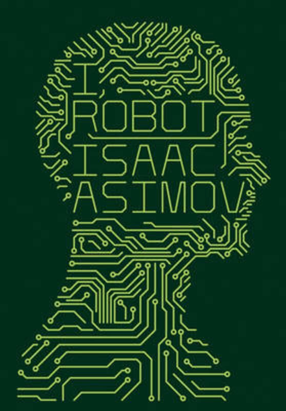 I, Robot by Isaac Asimov - 9780007491513