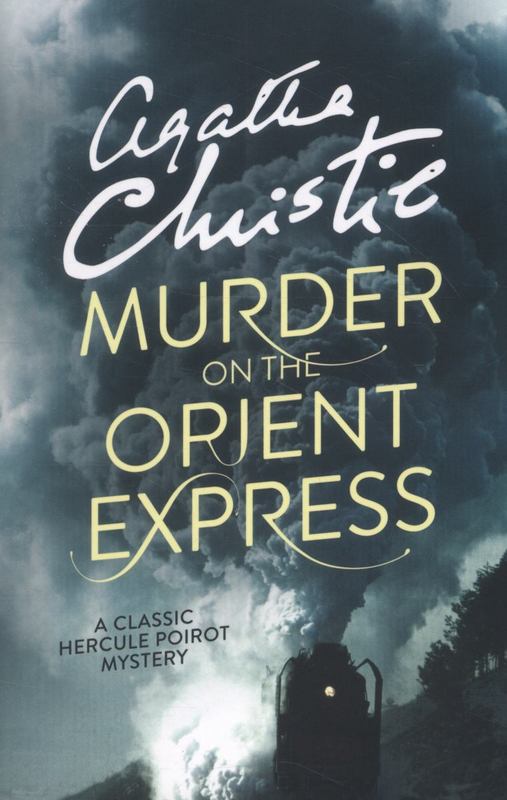 Murder on the Orient Express by Agatha Christie - 9780007527502