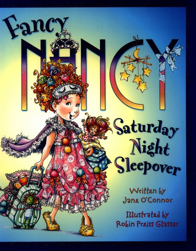 Fancy Nancy Saturday Night Sleepover by Jane O'Connor - 9780007560912