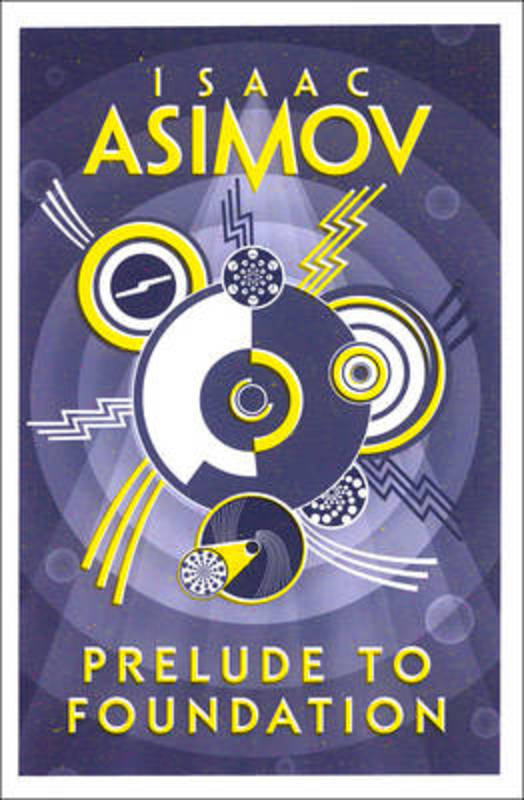 Prelude to Foundation by Isaac Asimov - 9780008117481