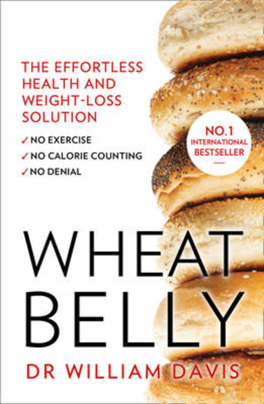 Wheat Belly by William Davis, MD - 9780008118921