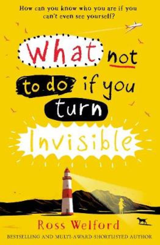 What Not to Do If You Turn Invisible by Ross Welford - 9780008156350
