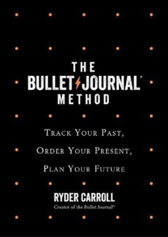 The Bullet Journal Method by Ryder Carroll - 9780008261375