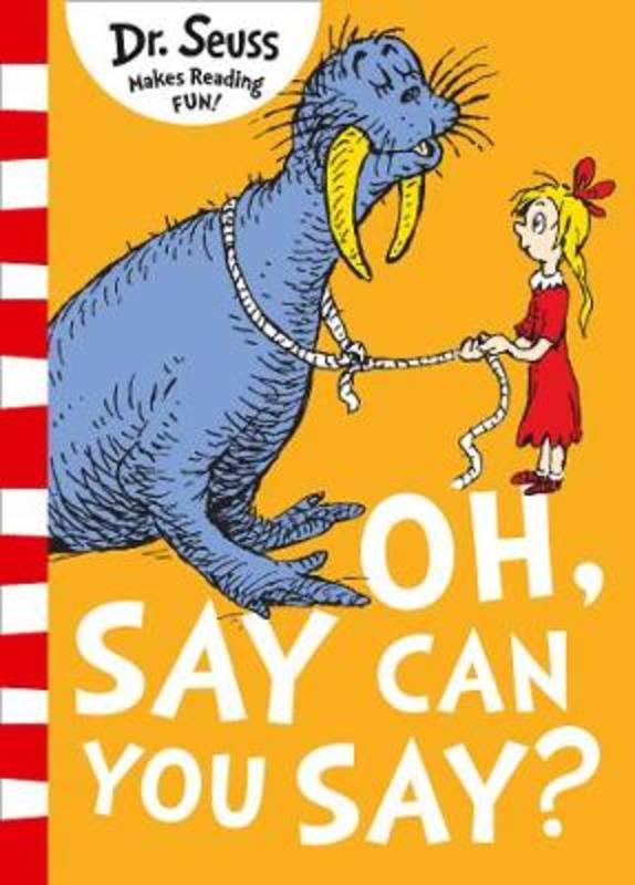 Oh Say Can You Say? by Dr. Seuss - 9780008288112