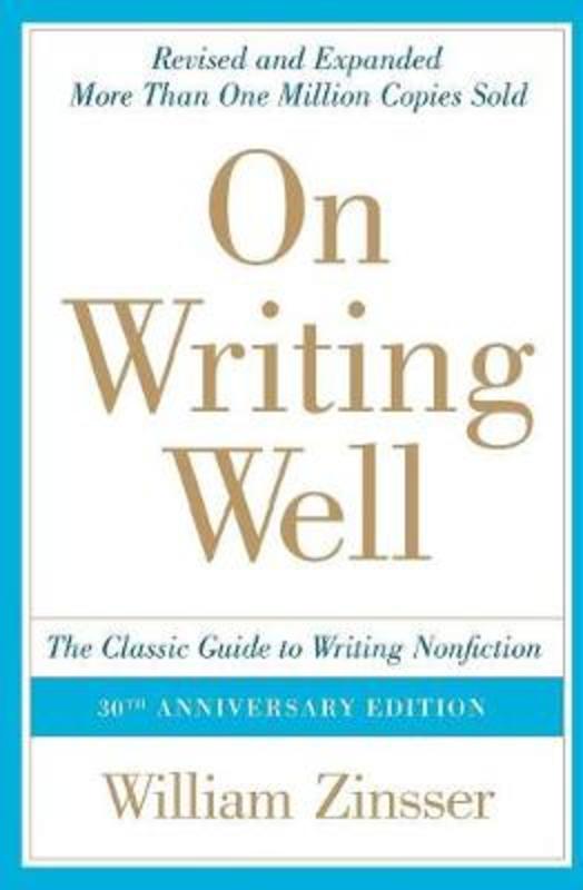 On Writing Well by William Zinsser - 9780060891541
