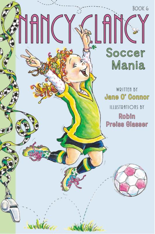 Fancy Nancy: Nancy Clancy, Soccer Mania by Jane O'Connor - 9780062269669