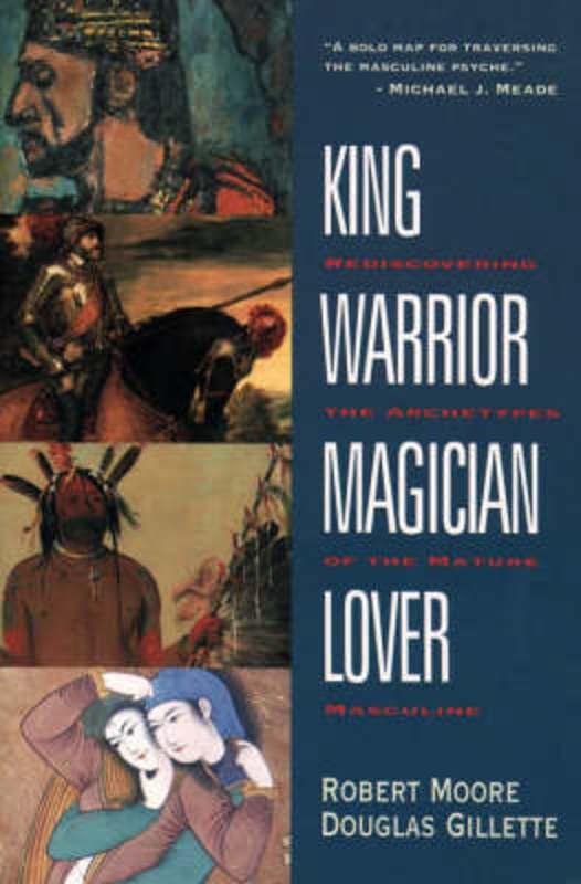 King Warrior Magician Lover by Robert Moore - 9780062506061