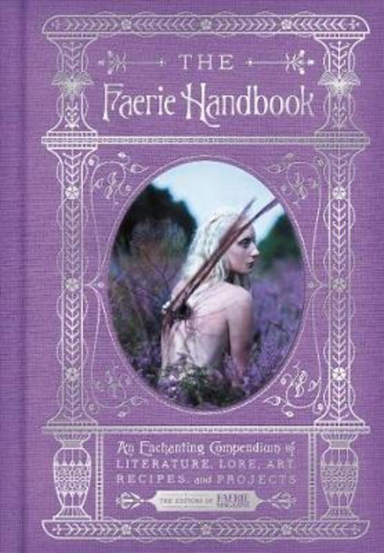 The Faerie Handbook by The Editors of Faerie Magazine - 9780062668110