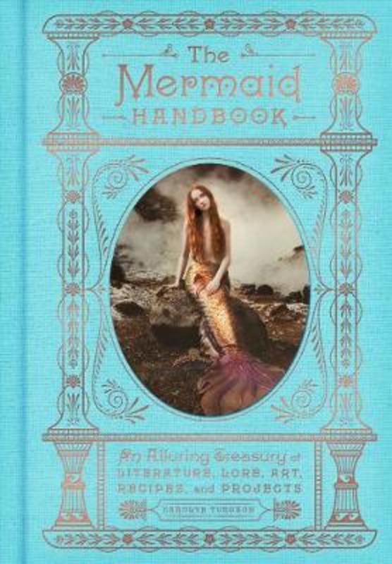 The Mermaid Handbook by Carolyn Turgeon - 9780062669568