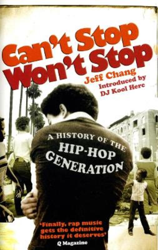 Can't Stop Won't Stop by Jeff Chang - 9780091912215