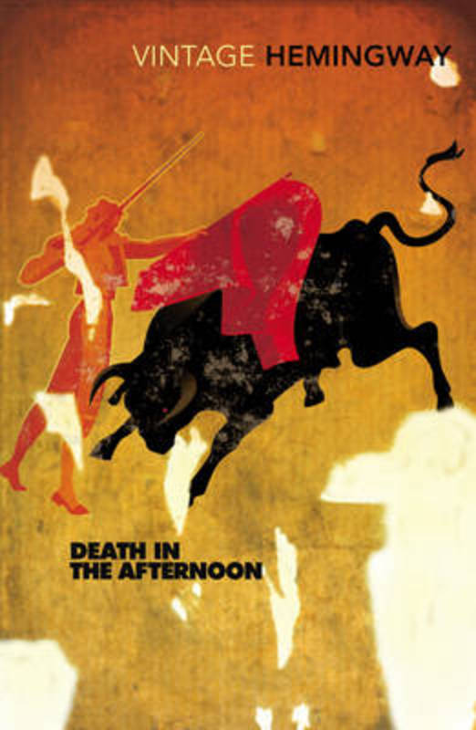 Death in the Afternoon by Ernest Hemingway - 9780099285021
