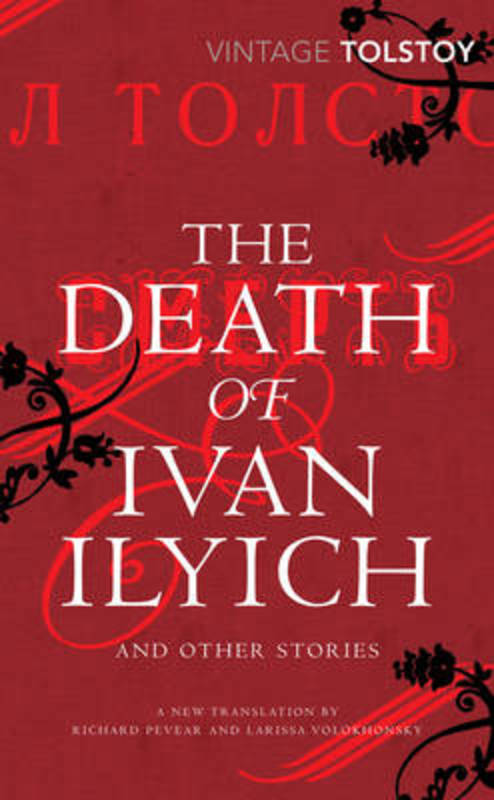 The Death of Ivan Ilyich and Other Stories by Leo Tolstoy - 9780099541066