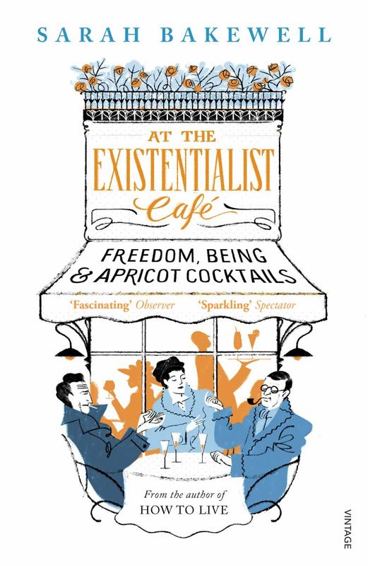 At The Existentialist Cafe by Sarah Bakewell - 9780099554882