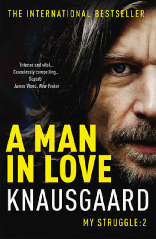 A Man in Love by Karl Ove Knausgaard - 9780099555179