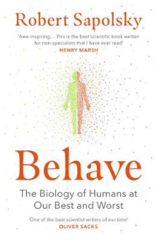 Behave by Robert M Sapolsky - 9780099575061