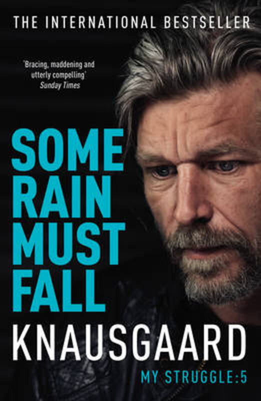 Some Rain Must Fall by Karl Ove Knausgaard - 9780099590187