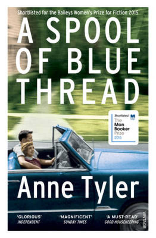 A Spool of Blue Thread by Anne Tyler - 9780099598480