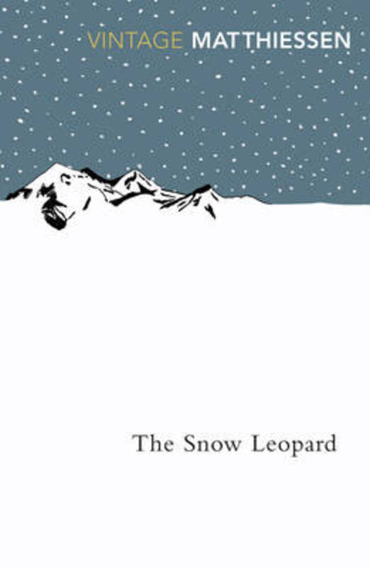 The Snow Leopard by Peter Matthiessen - 9780099771111