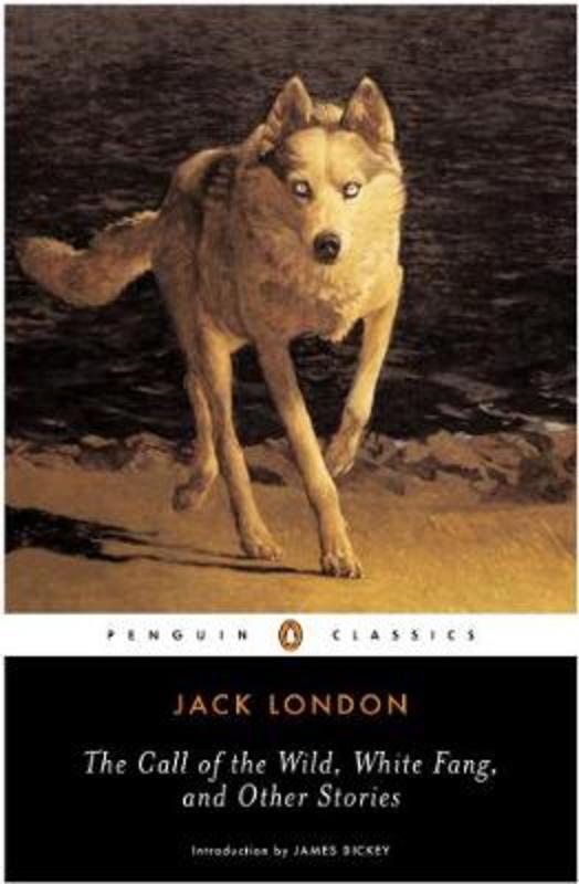 The Call of the Wild, White Fang and Other Stories by Jack London - 9780140186512