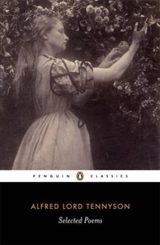 Selected Poems: Tennyson by Alfred Lord Tennyson - 9780140424430